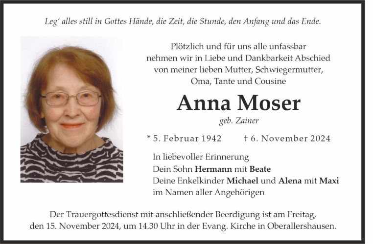 Traueranzeige Anna Moser
geb. Zainer